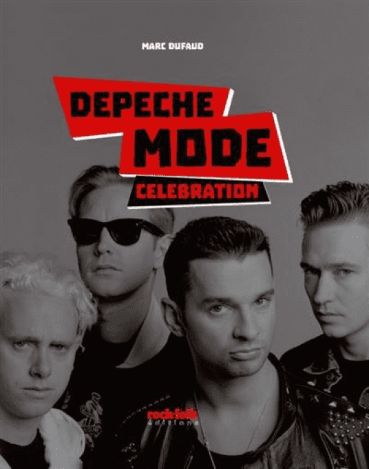 Depeche Mode - Celebration: L'Histoire complète