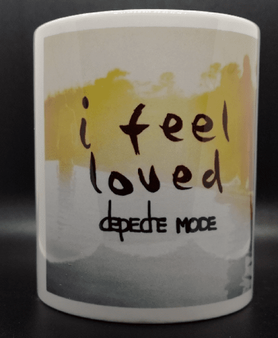 Depeche Mode Tasse: I feel loved