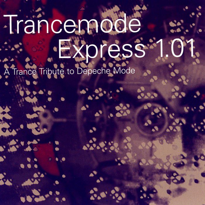 Trancemode Express 1.01: Trance Tribute To Depeche Mode