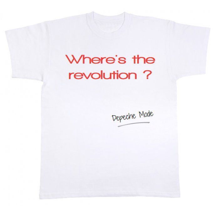 T-shirt Where's The Revolution ? (Homme)